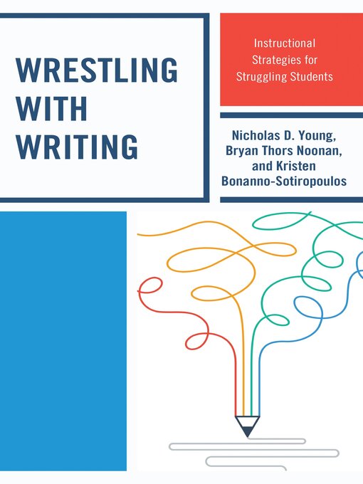 Title details for Wrestling with Writing by Nicholas D. Young - Available